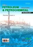 中国炼油与石油化工(英文版)(China Petroleum Processing & Petrochemical Technology)